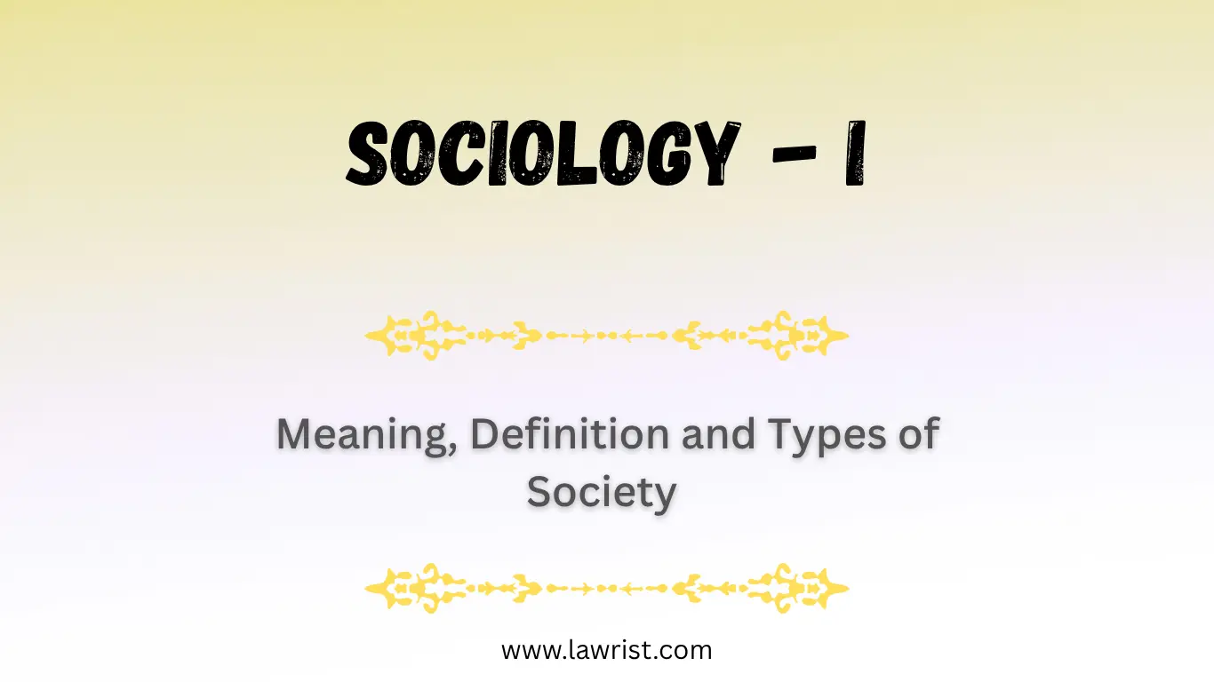 Society - Meaning, Definition and Types | Sociology